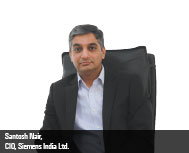 Santosh Nair, CIO, Siemens India Ltd.