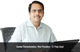 Sundar Ramachandran, Vice President - IT, Punj Lloyd