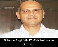 Srinivas Sagi, VP- IT, GVK Industries Limited